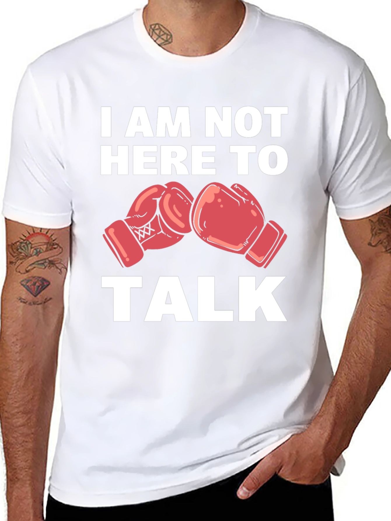 I Am Not Here To Talk Boxing Gloves T-Shirt