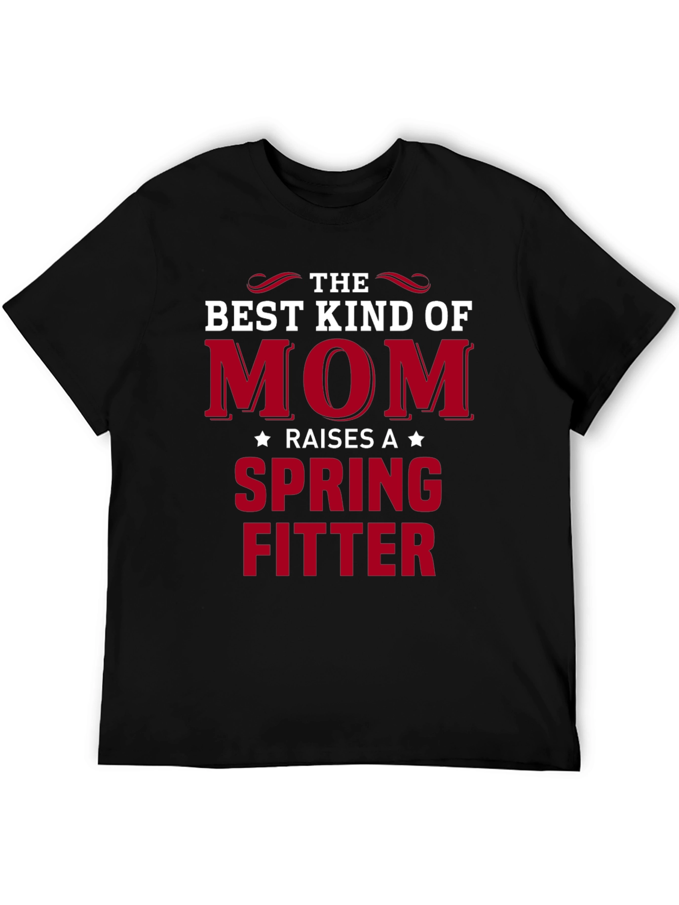 Best Kind of Mom Spring Fitter T-Shirt