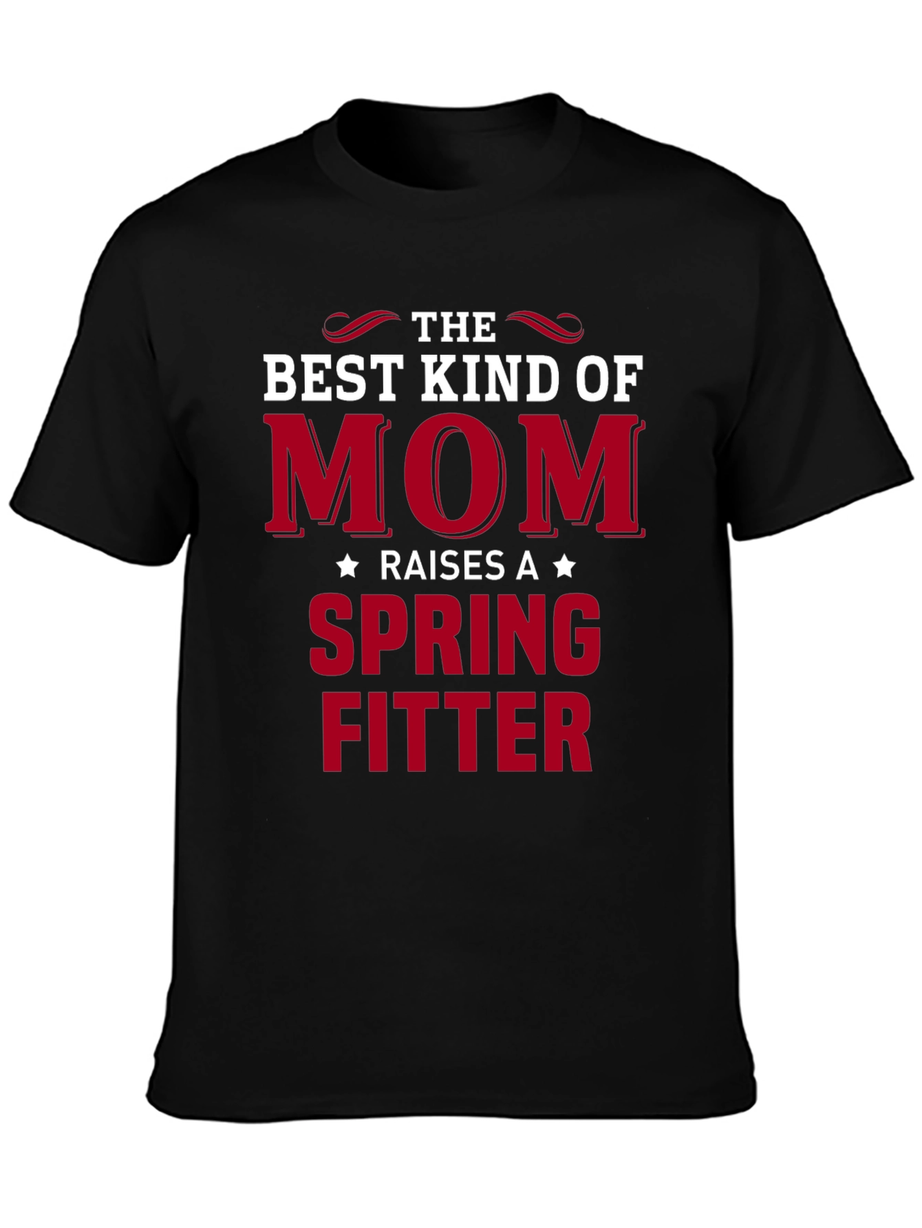 Best Kind of Mom Spring Fitter T-Shirt