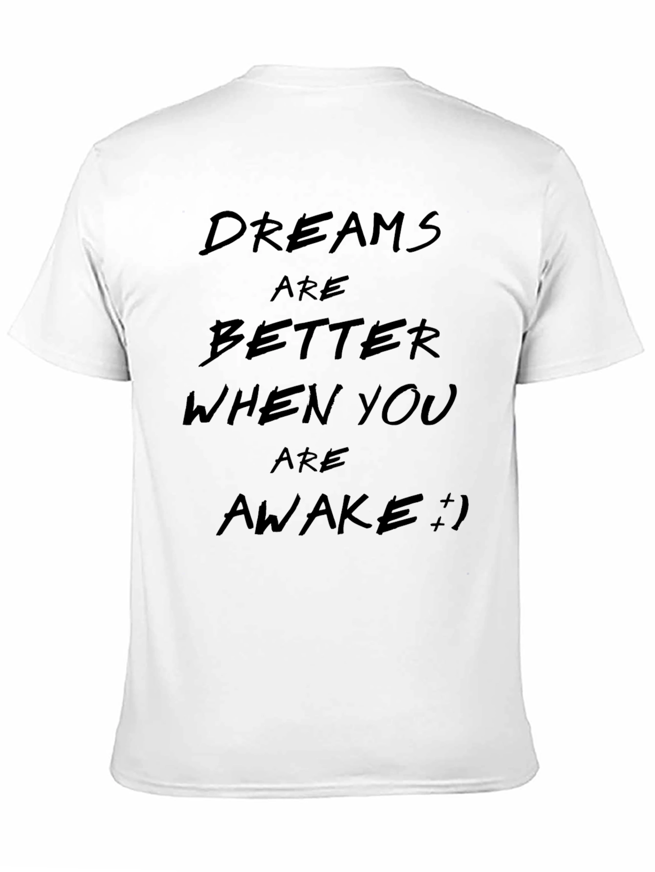 Dreams Are Better Awake Black T-Shirt