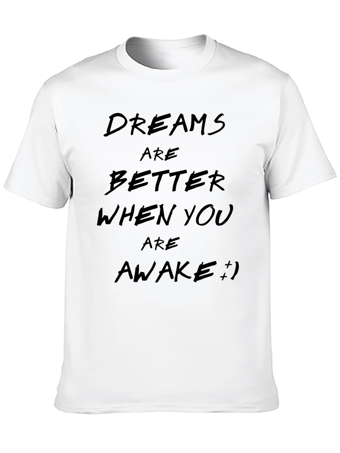 Dreams Are Better Awake Black T-Shirt