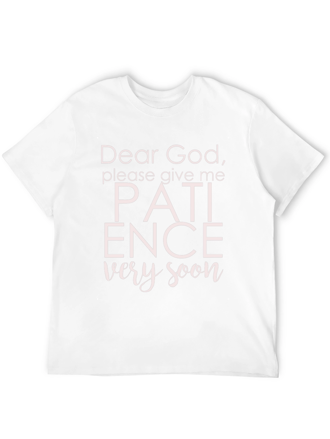 Dear God Patience T-Shirt - Funny Graphic Tee