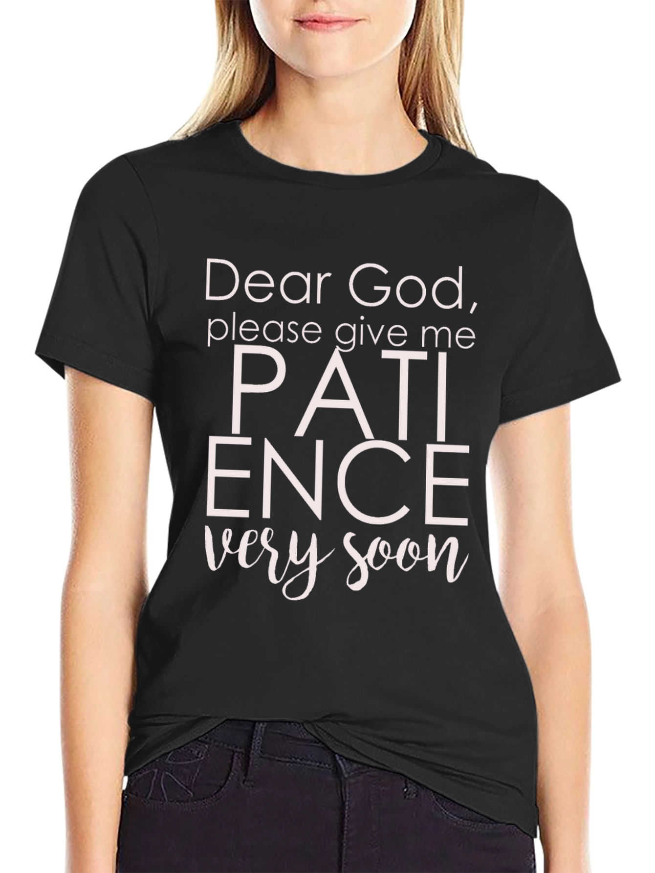 Dear God Patience T-Shirt - Funny Graphic Tee