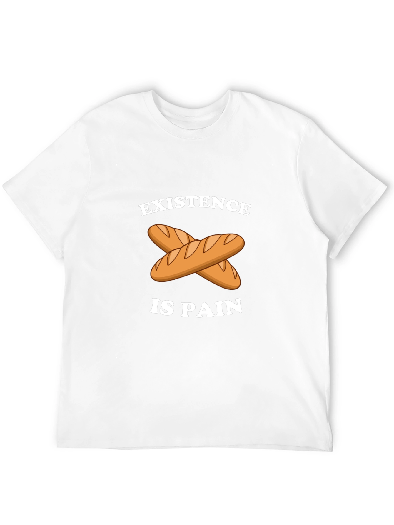 Existence is Pain Baguette T-Shirt