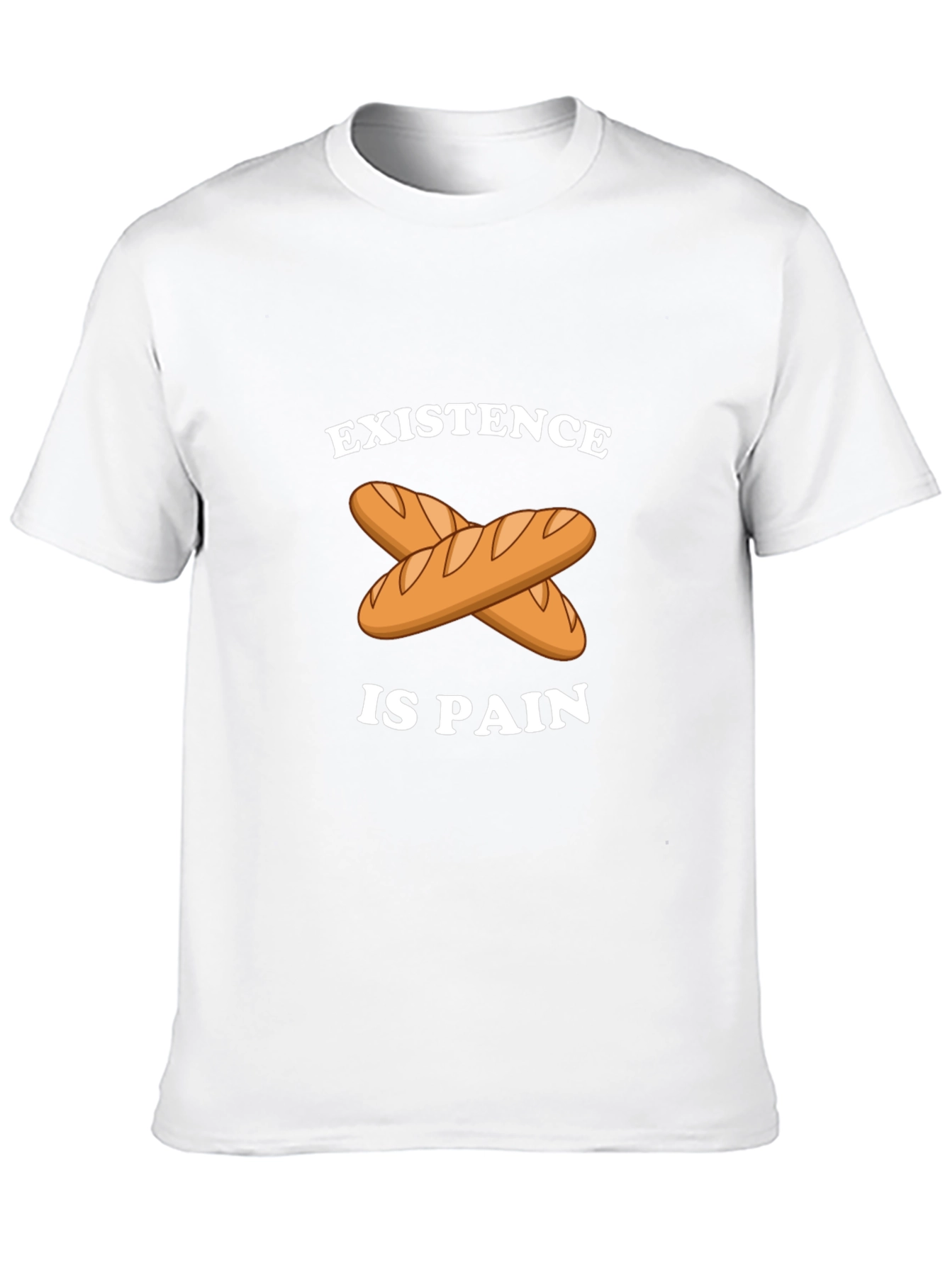 Existence is Pain Baguette T-Shirt