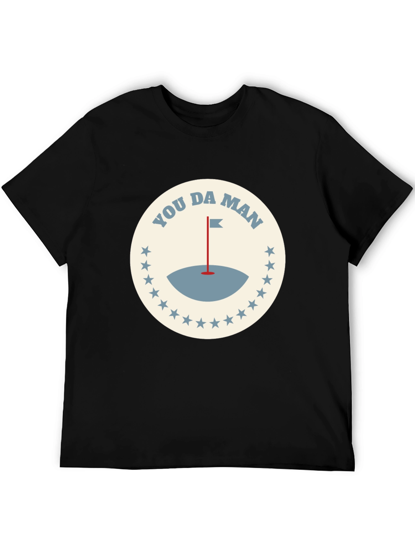 You Da Man Golf T-Shirt
