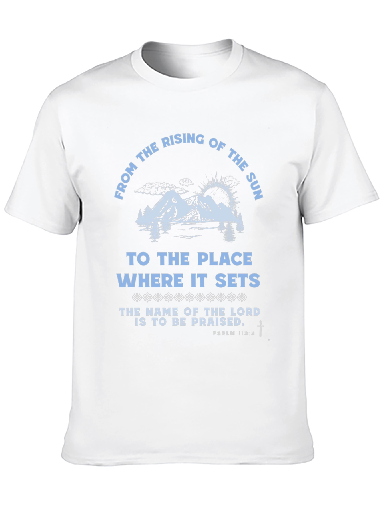 Psalm 113:3 Graphic T-Shirt