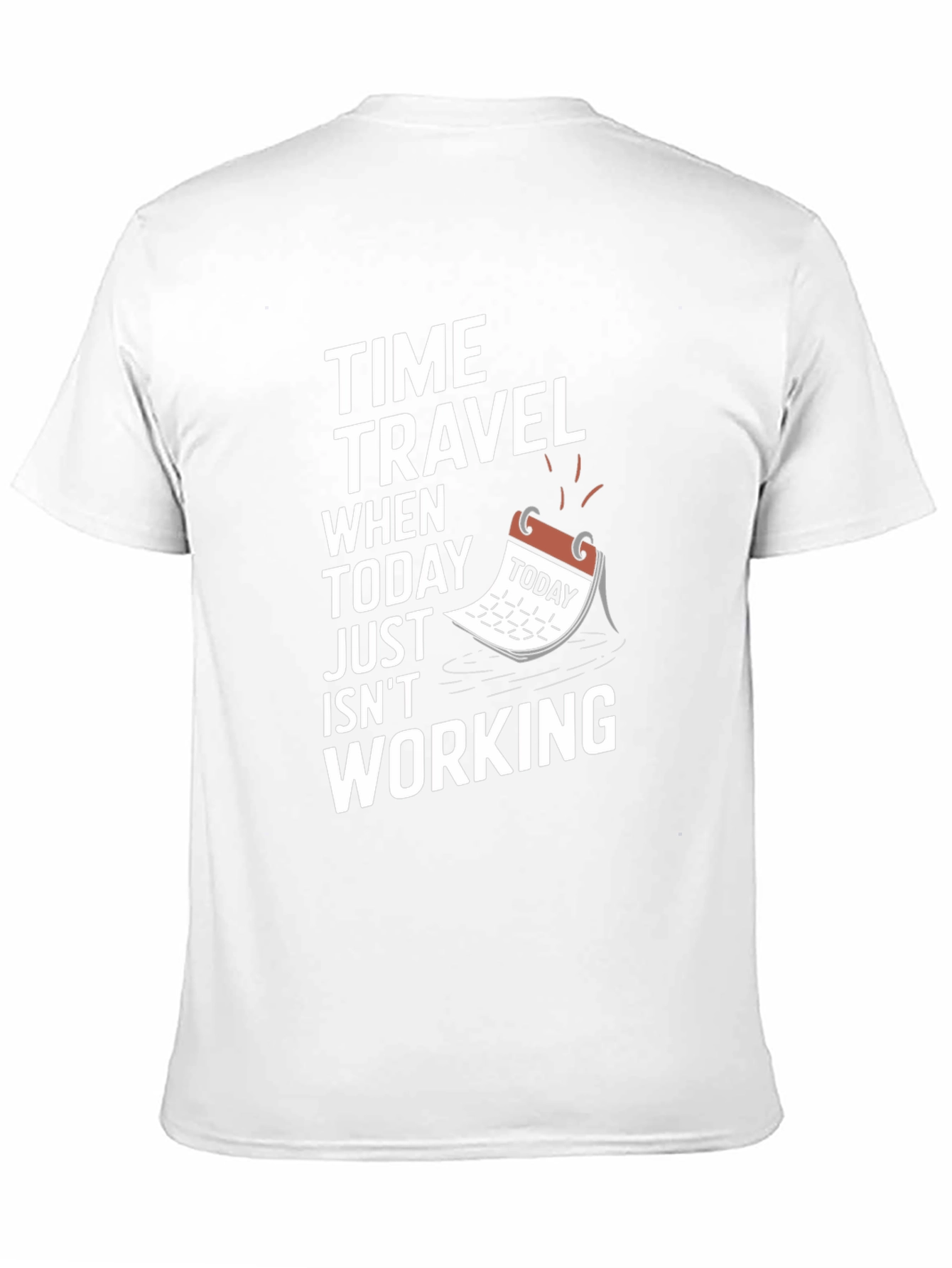 Time Travel Graphic Tee - Today Isnt Working