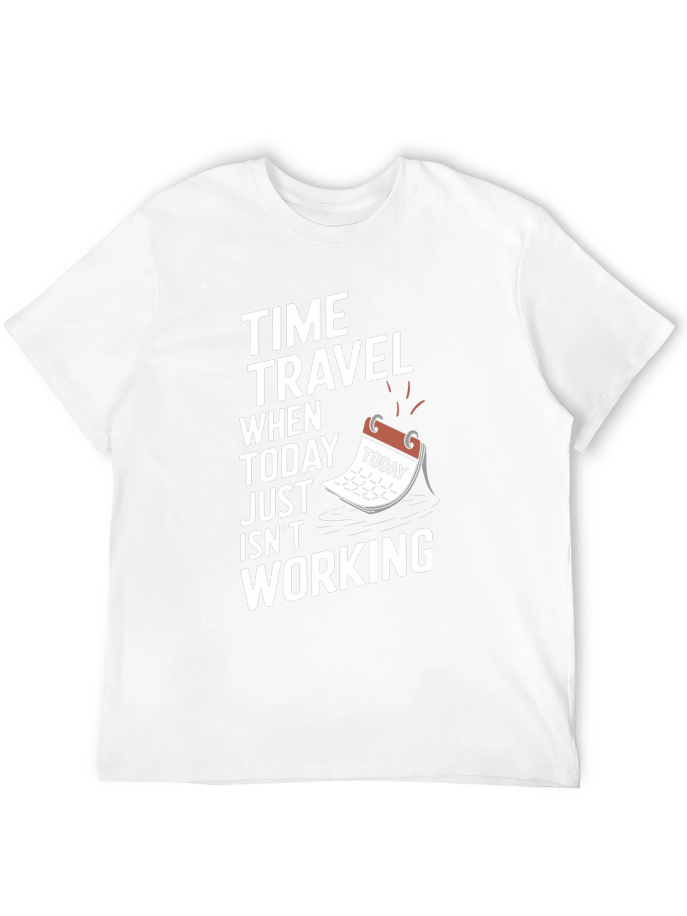 Time Travel Graphic Tee - Today Isnt Working