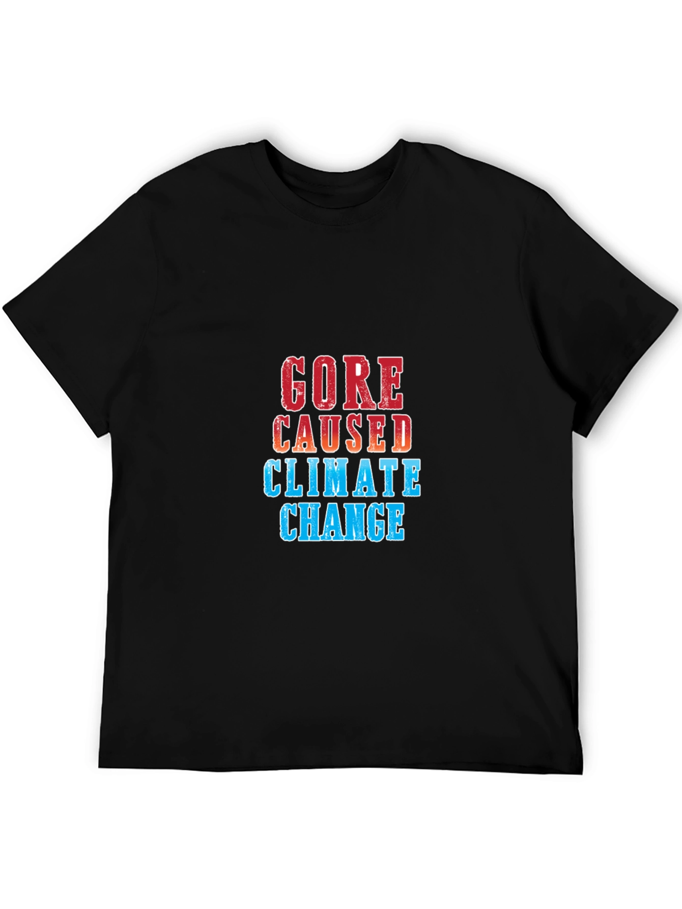 Gore Caused Climate Change Graphic Tee