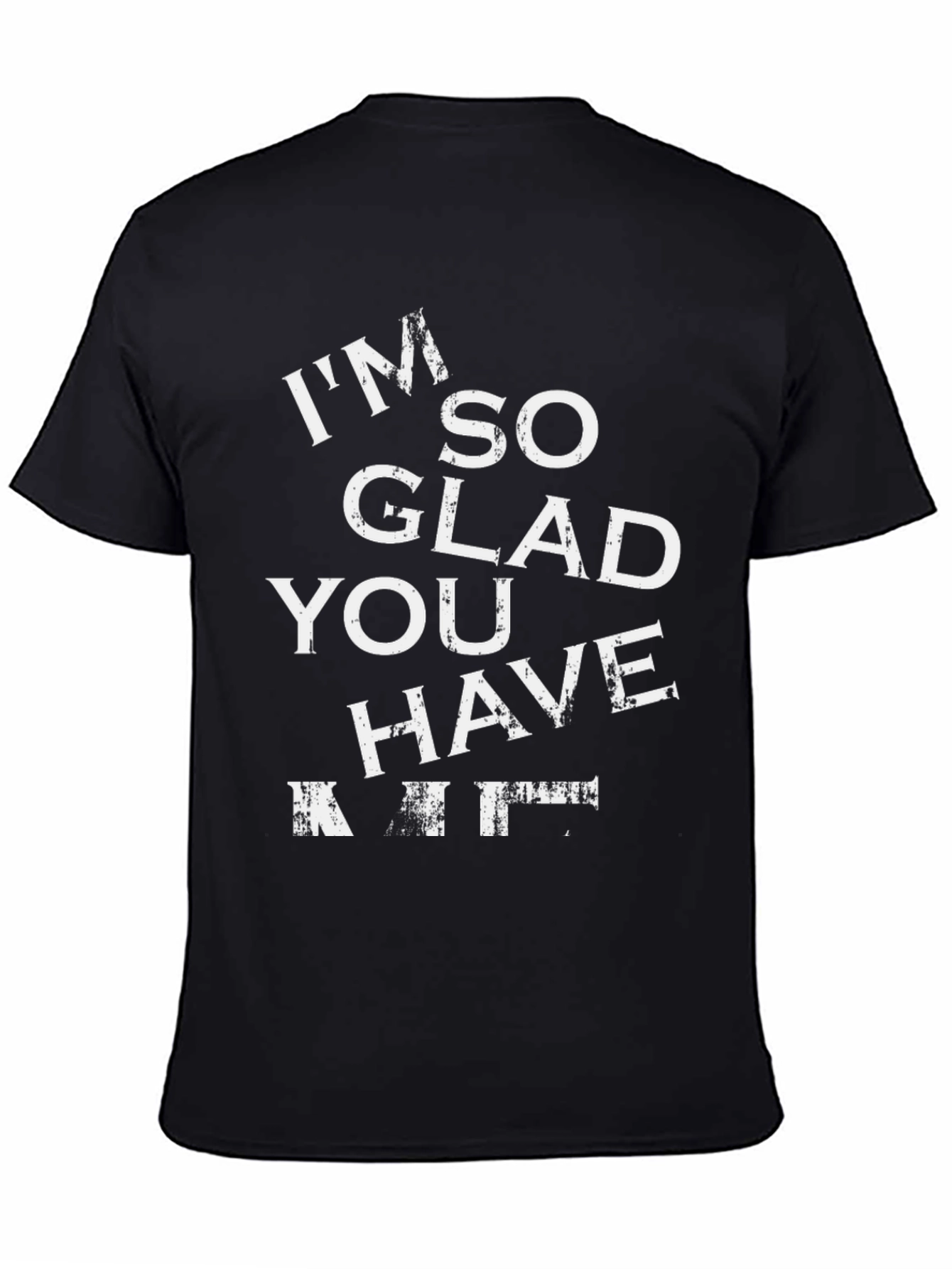 Im So Glad You Have A Kit Graphic Tee