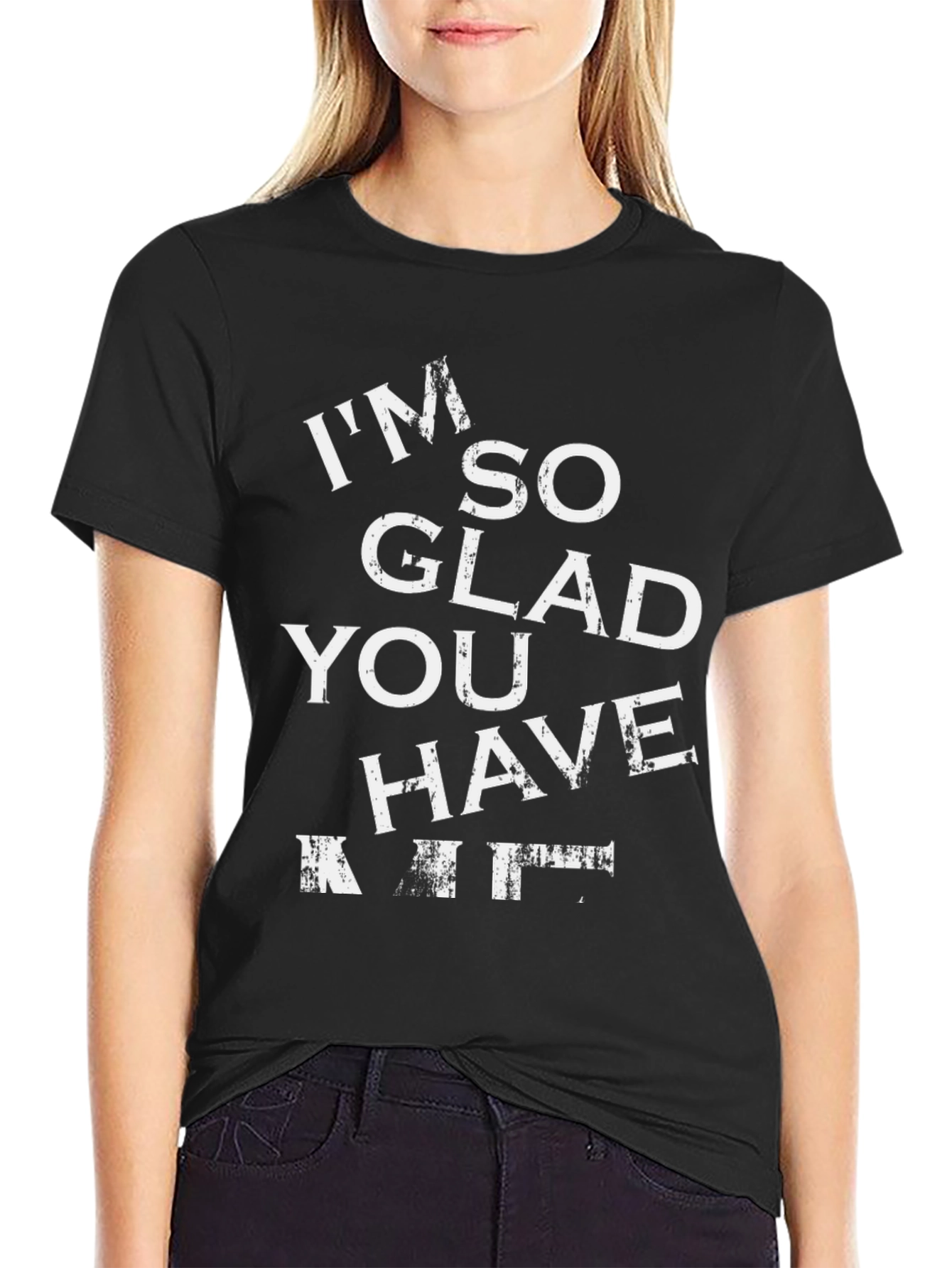 Im So Glad You Have A Kit Graphic Tee