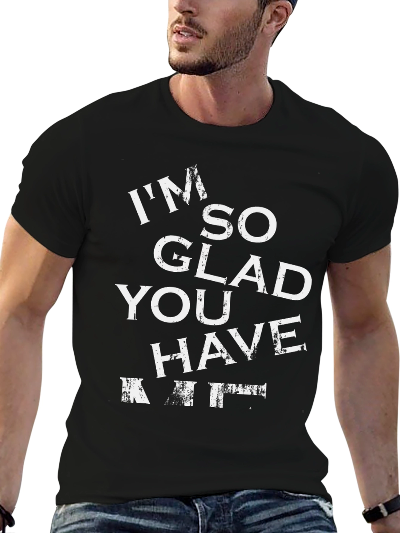 Im So Glad You Have A Kit Graphic Tee