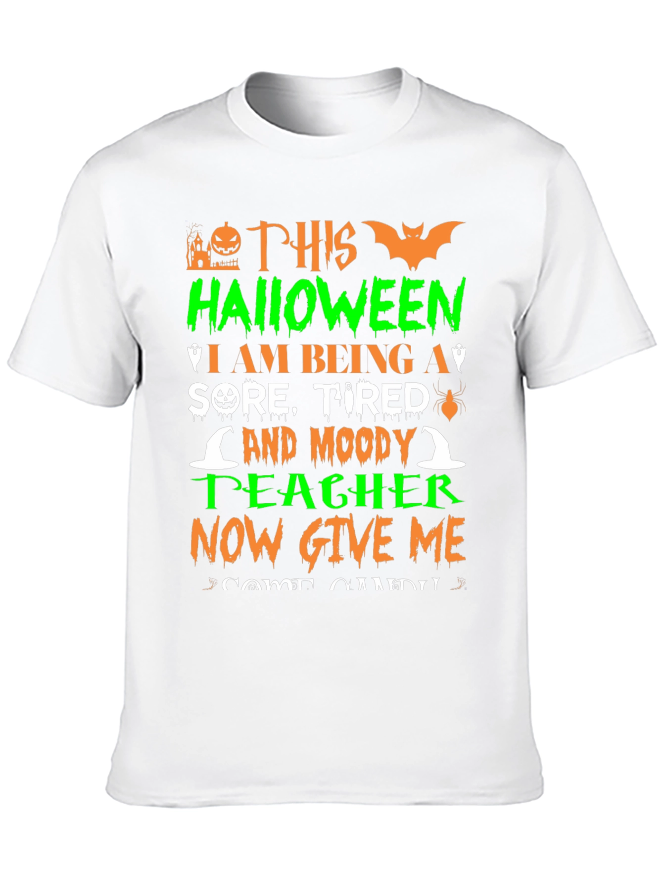 Halloween Teacher T-Shirt - Sore Tired & Moody
