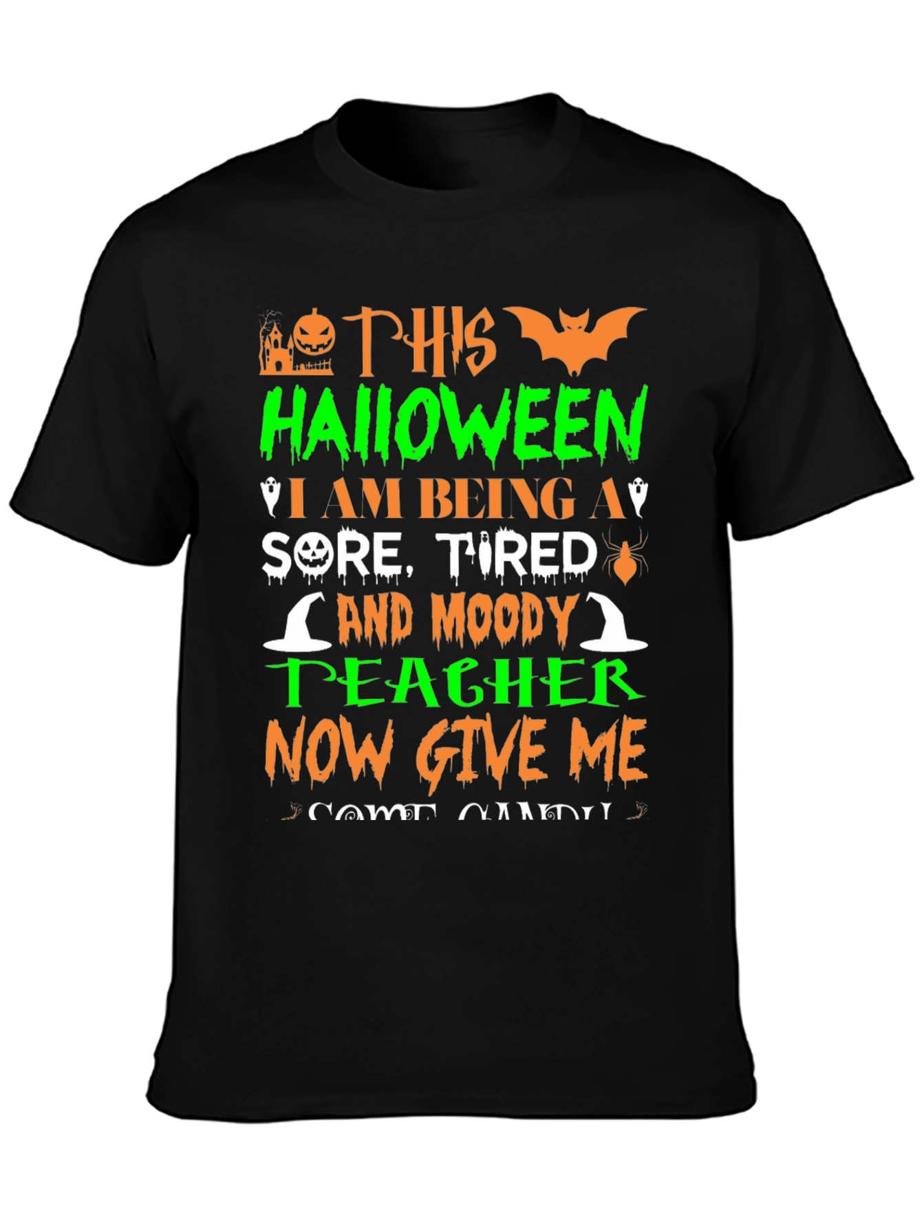 Halloween Teacher T-Shirt - Sore Tired & Moody