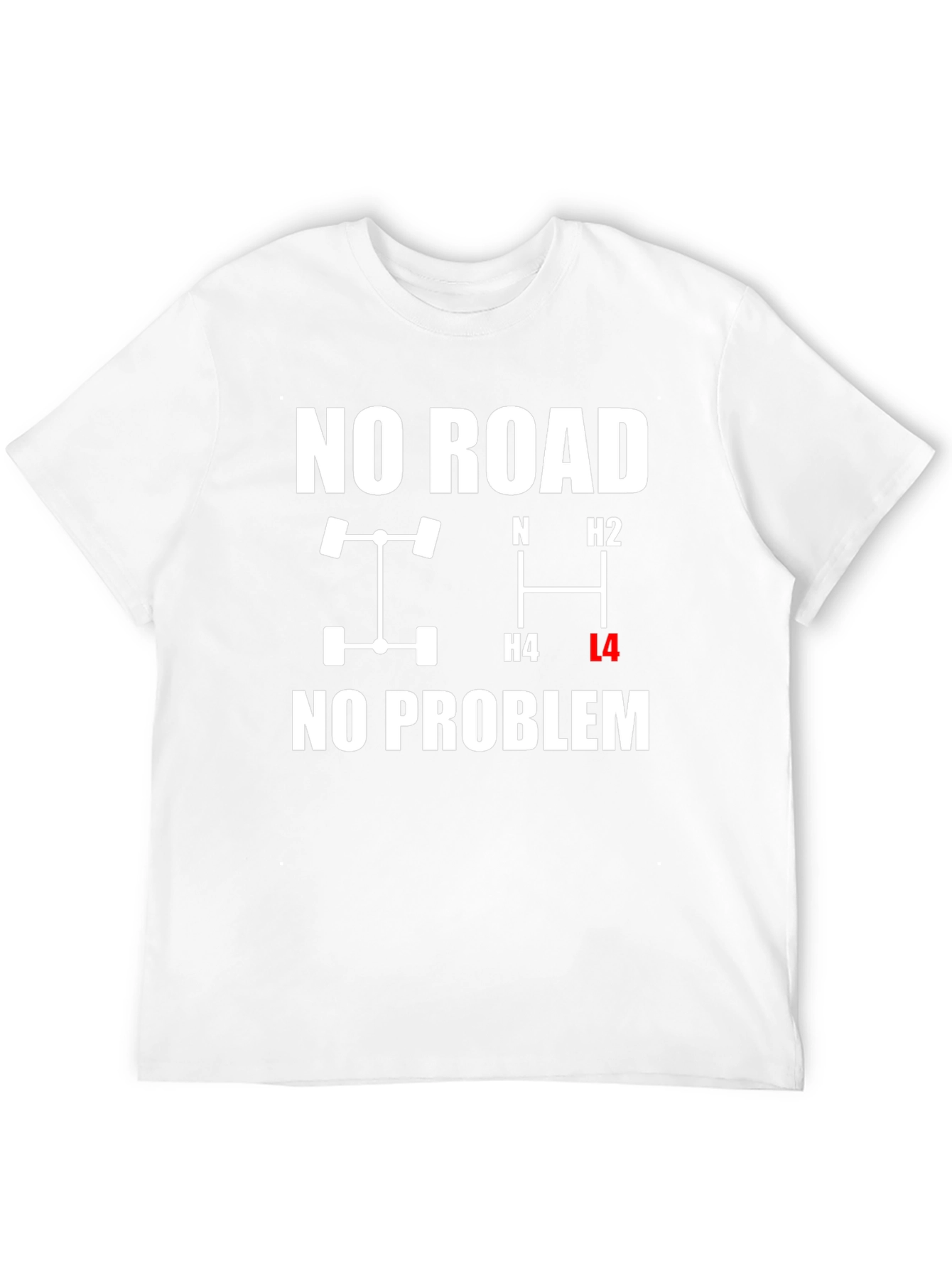 No Road No Problem 4x4 T-Shirt