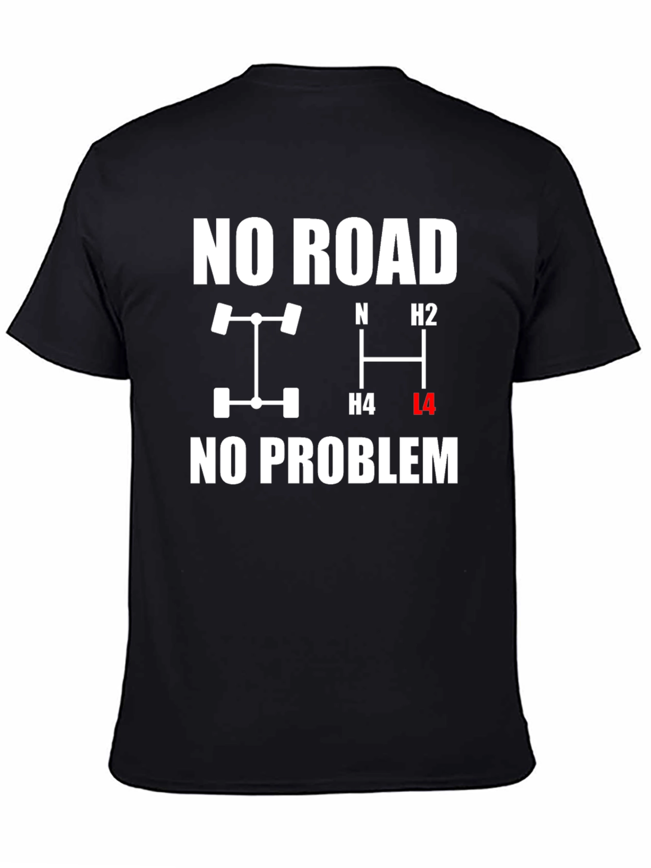 No Road No Problem 4x4 T-Shirt