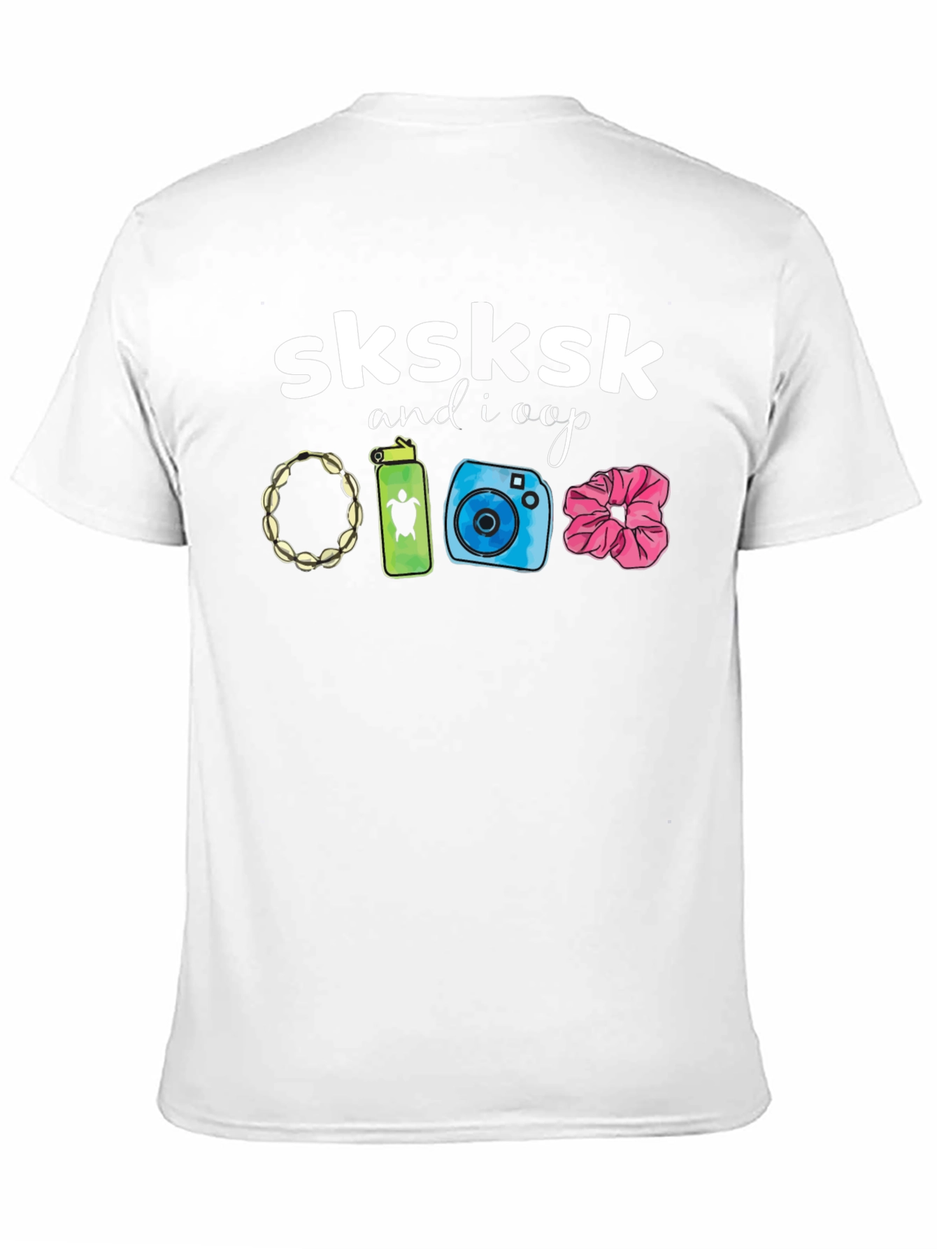 VSCO Girl T-Shirt - SkSkSk and I Oop!