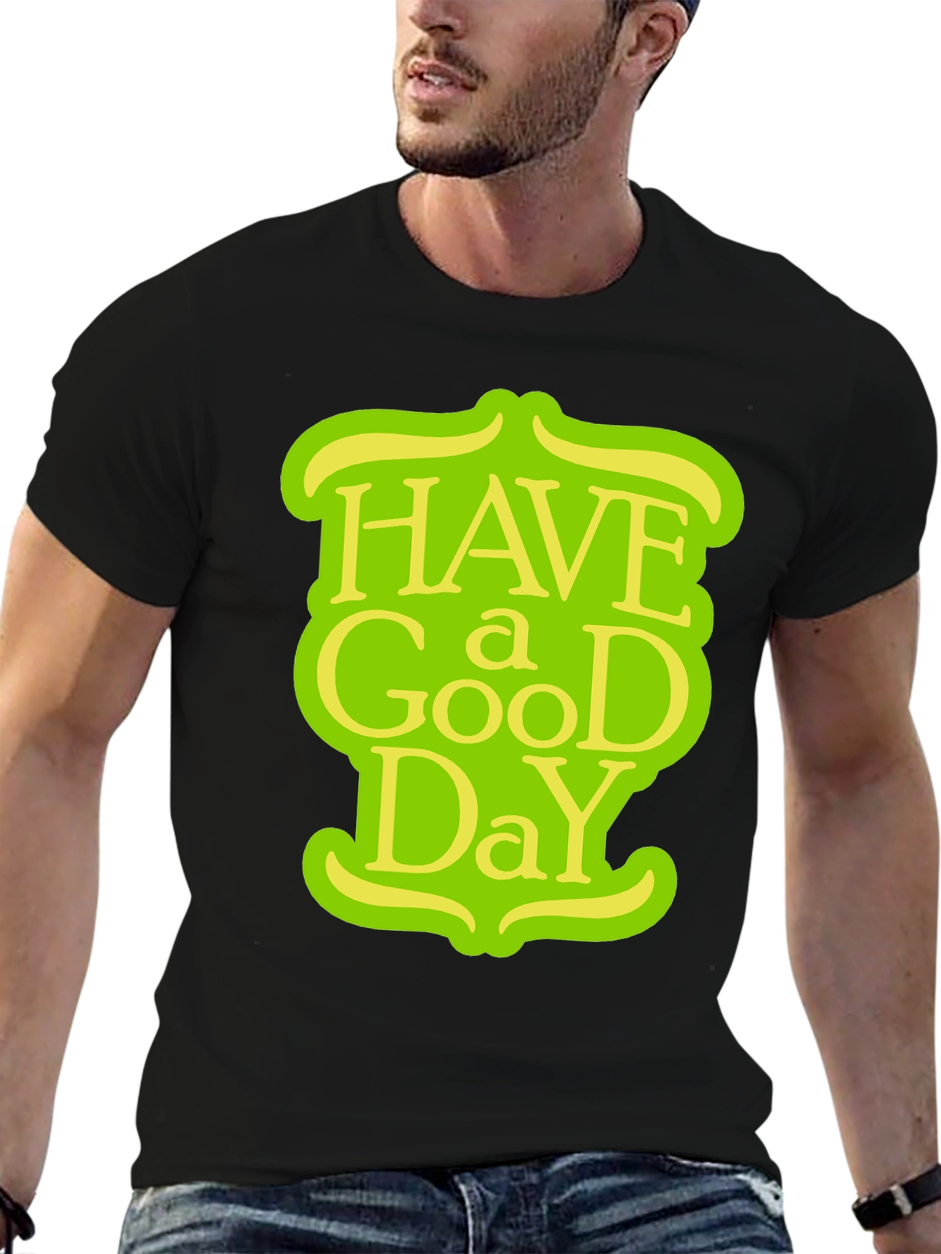 Have a Good Day T-Shirt