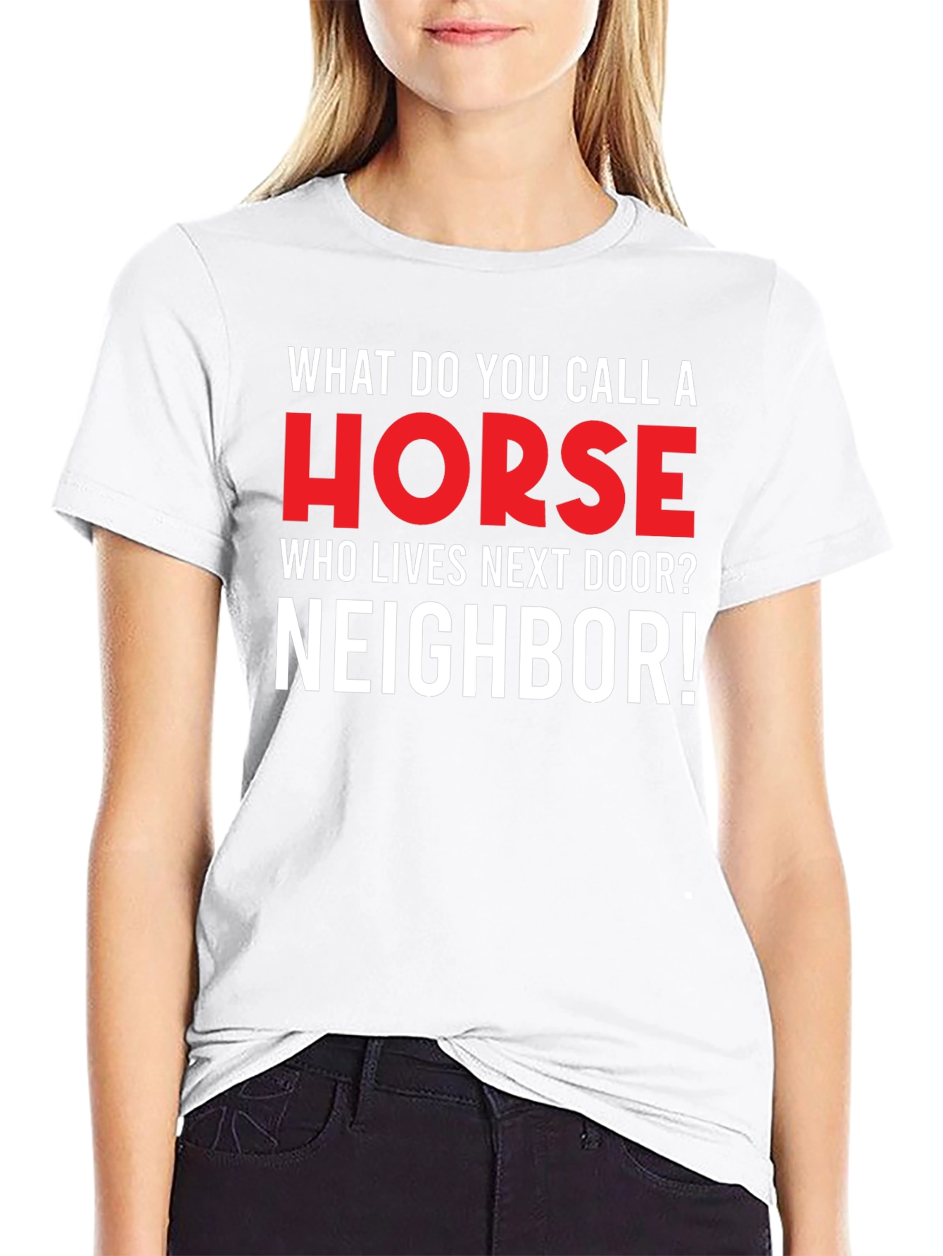 Funny Horse Neighbor T-Shirt