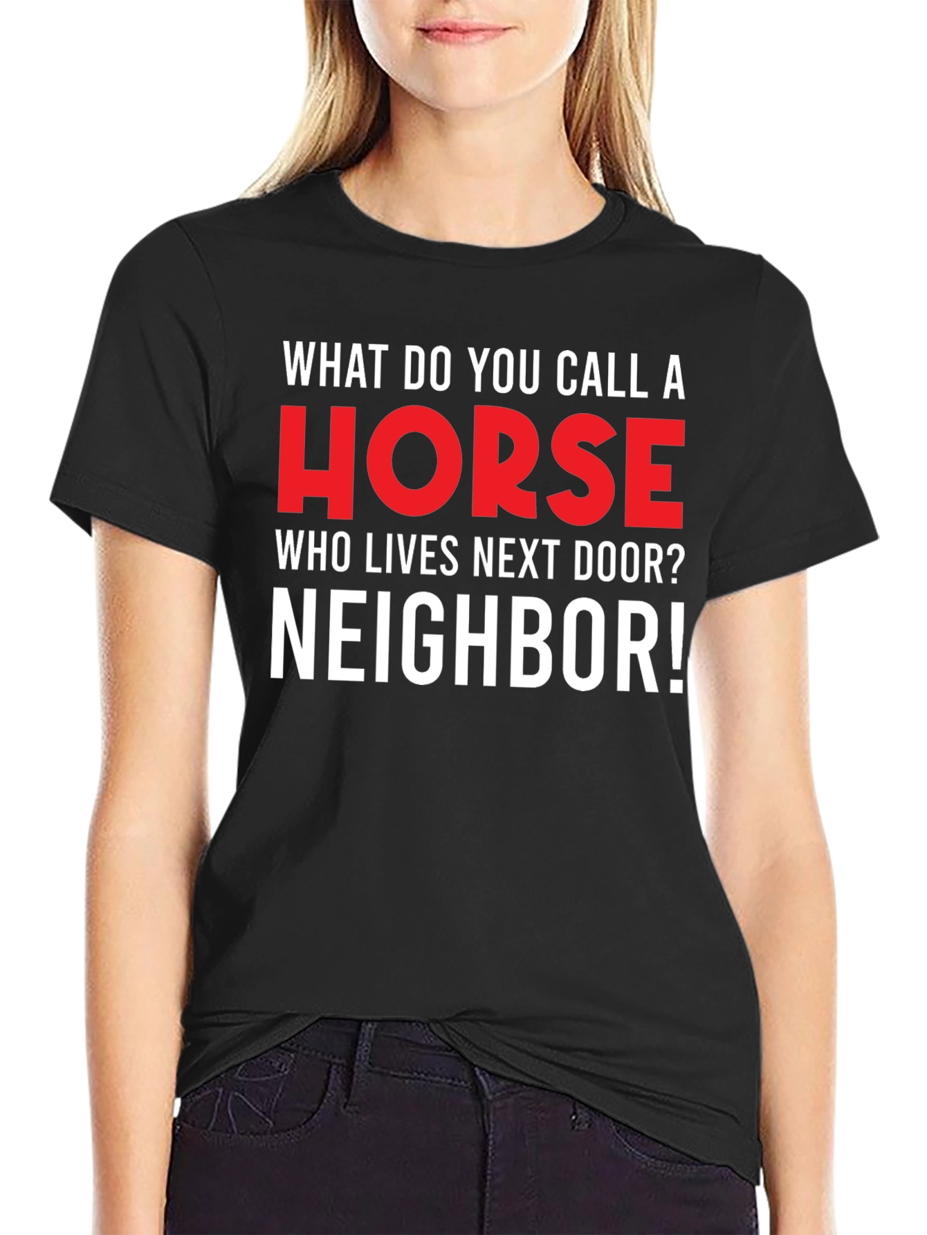 Funny Horse Neighbor T-Shirt