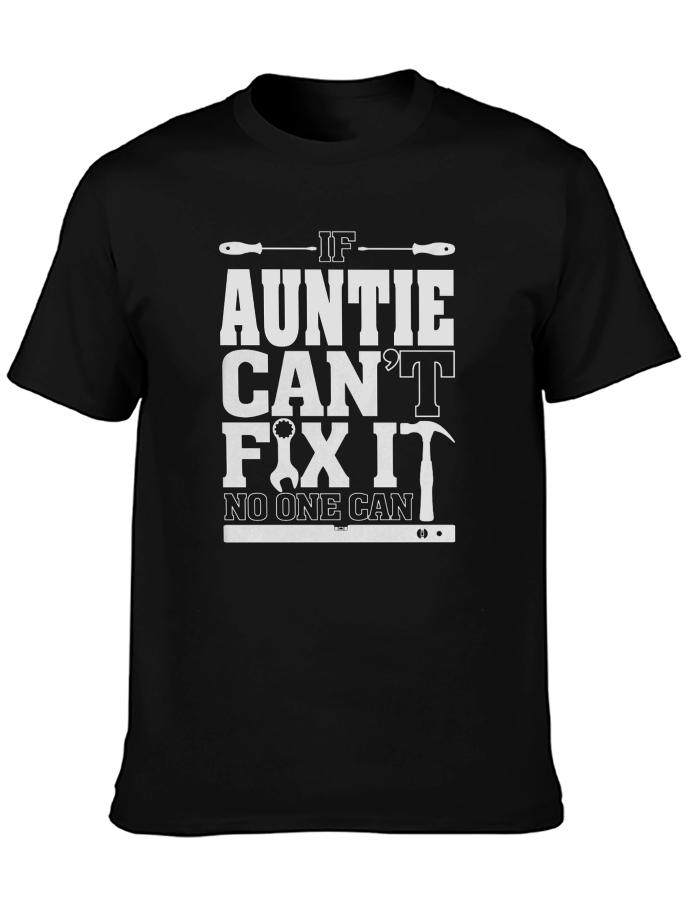If Auntie Cant Fix It Funny Graphic T-Shirt