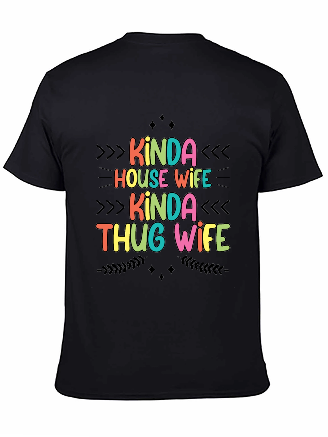 Kinda House Wife Kinda Thug Wife T-Shirt