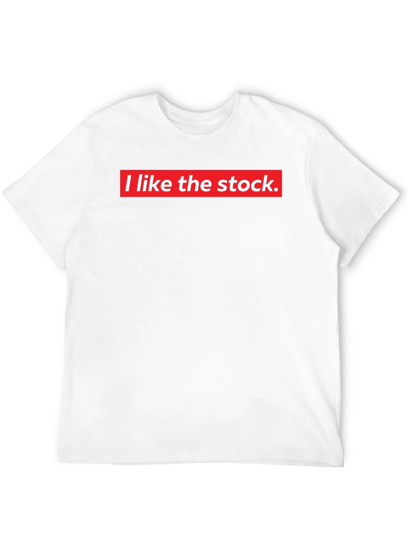 I Like the Stock Meme T-Shirt