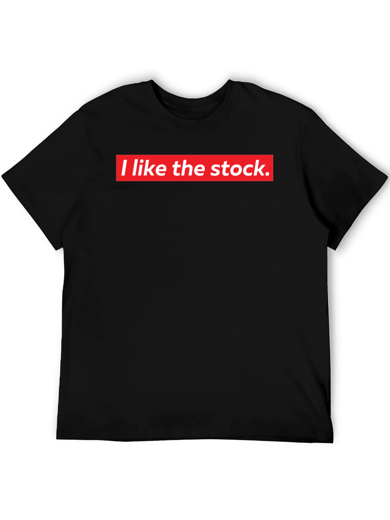I Like the Stock Meme T-Shirt