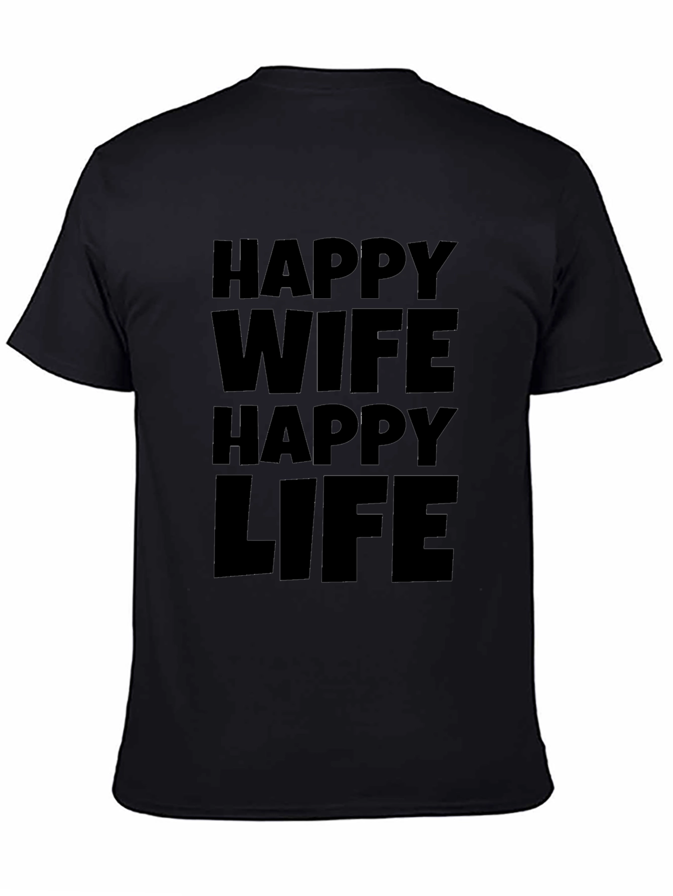 Happy Wife Happy Life T-Shirt