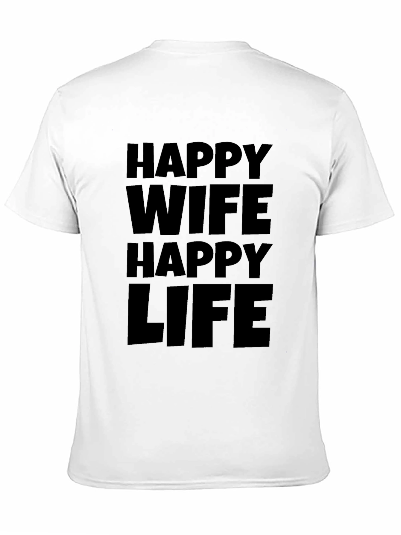 Happy Wife Happy Life T-Shirt
