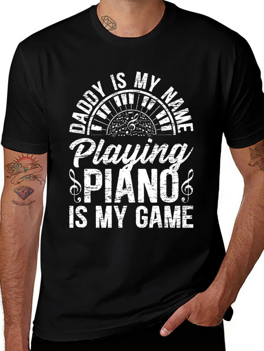Daddys Piano T-Shirt: Musicians Pride!