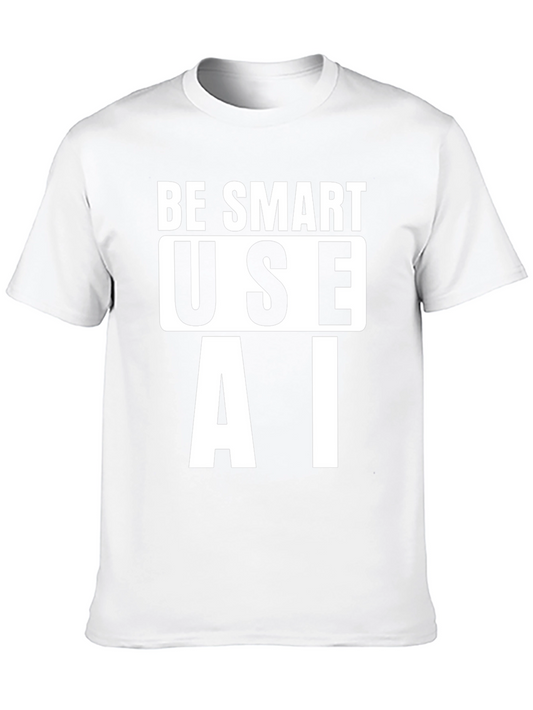 Be Smart Use AI T-Shirt - Black Cotton