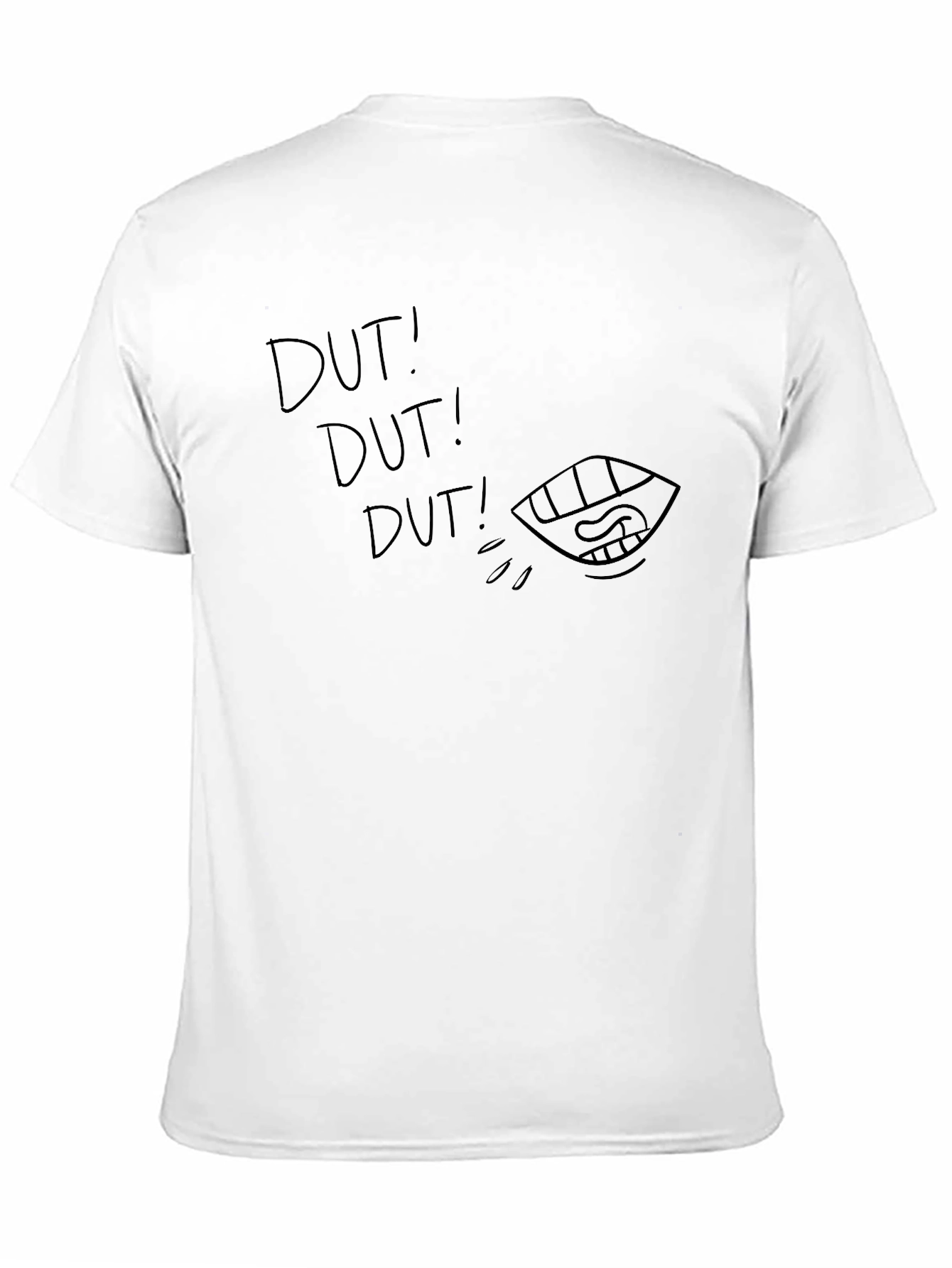 Dut! Dut! Dut! Graphic T-Shirt - Quirky & Comfy