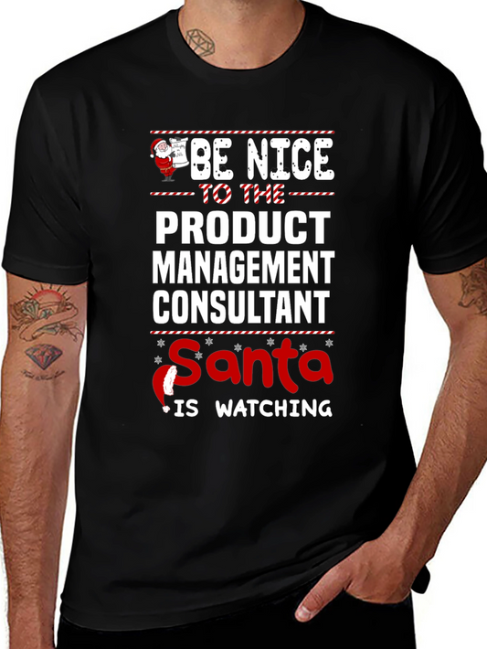 Be Nice to the Product Management Consultant Santa T-Shirt