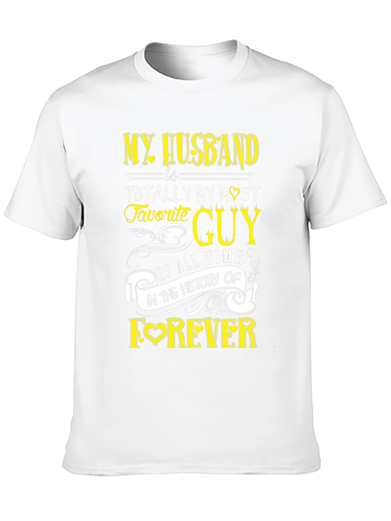 Husband Love T-Shirt - Favorite Guy Forever!