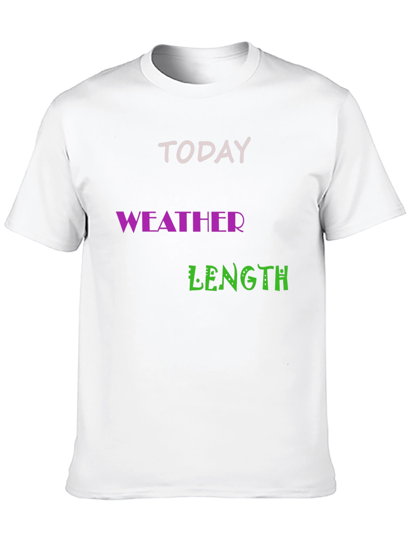 Funny Today Weather Length T-Shirt