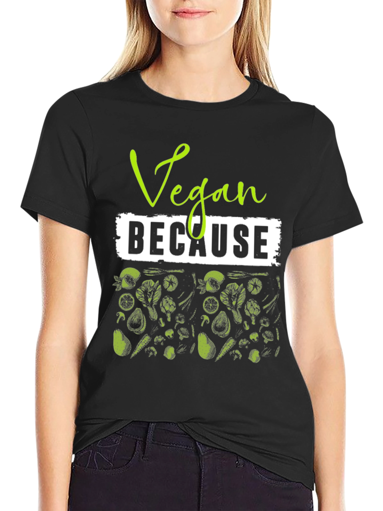 Vegan Because Plant Based T-Shirt