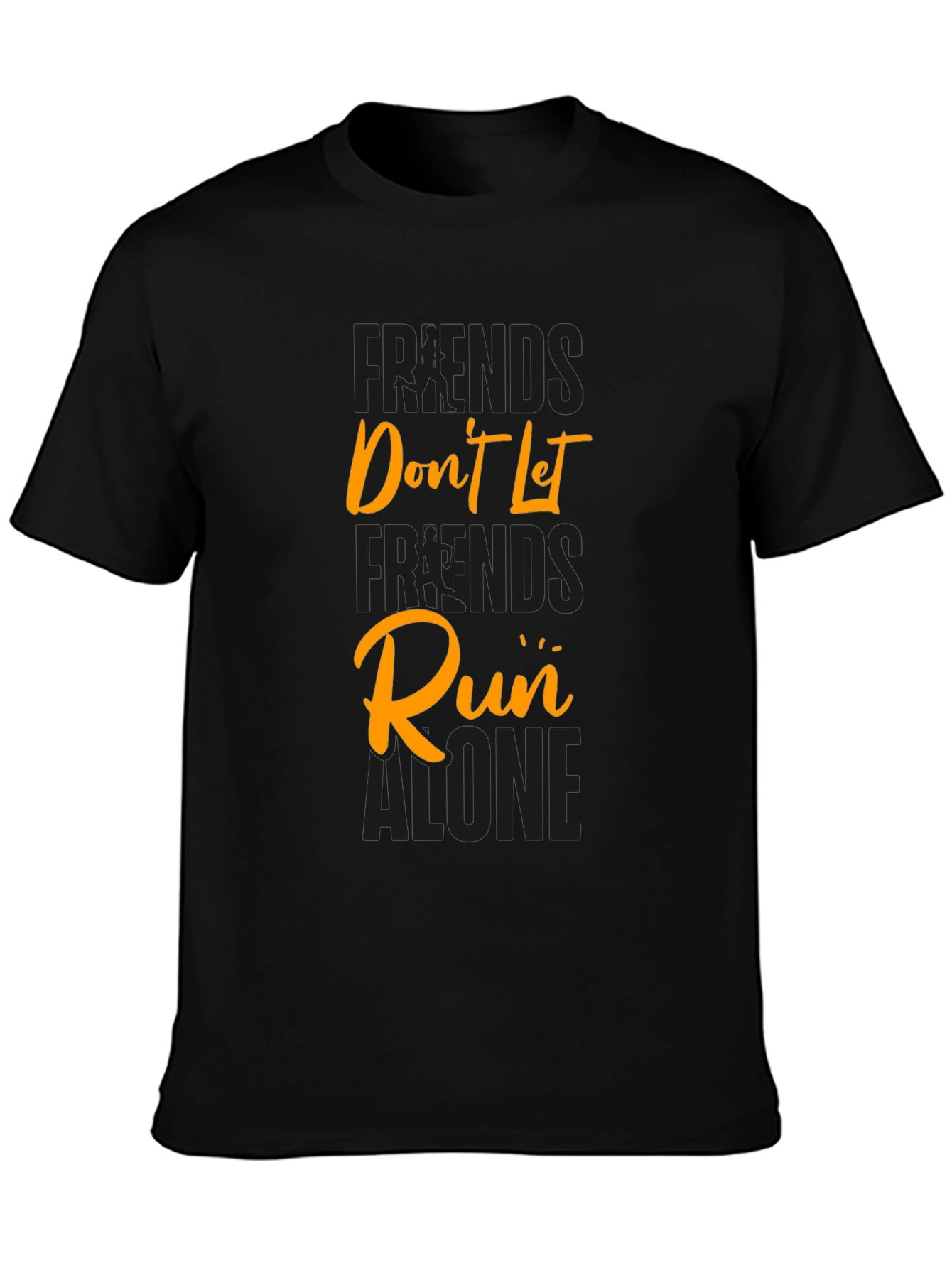 Friends Dont Let Friends Run Alone Graphic Tee