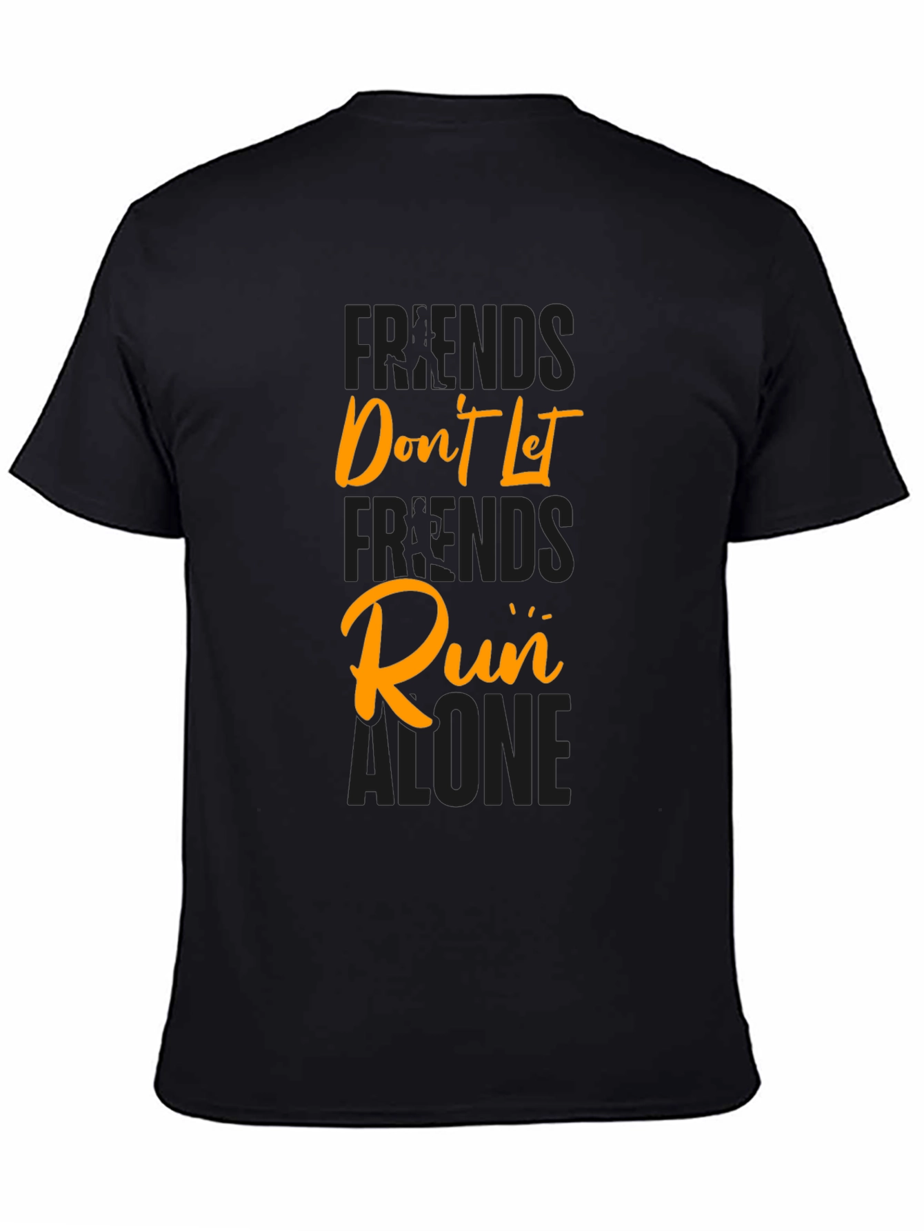 Friends Dont Let Friends Run Alone Graphic Tee