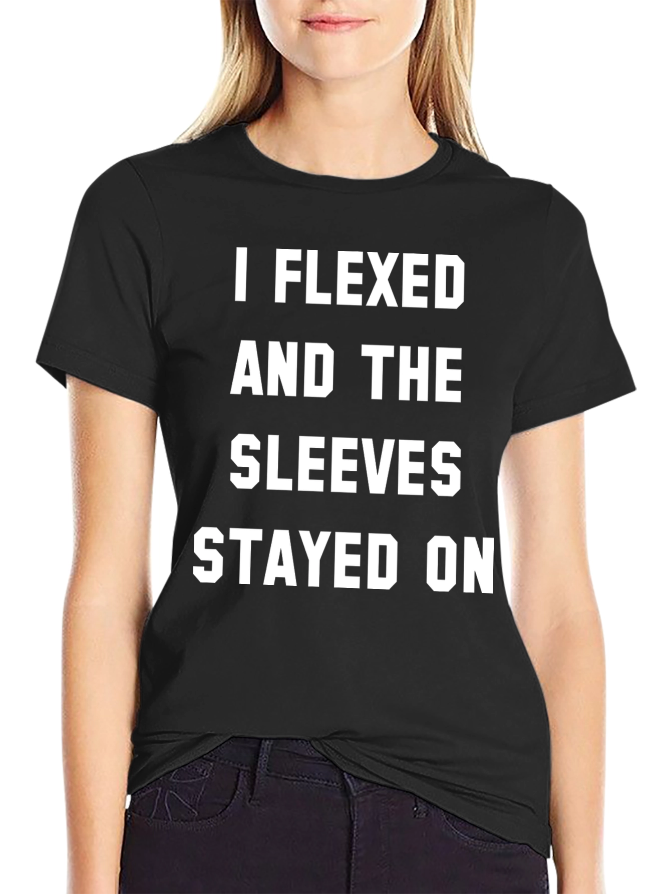 I Flexed and the Sleeves Stayed On T-Shirt
