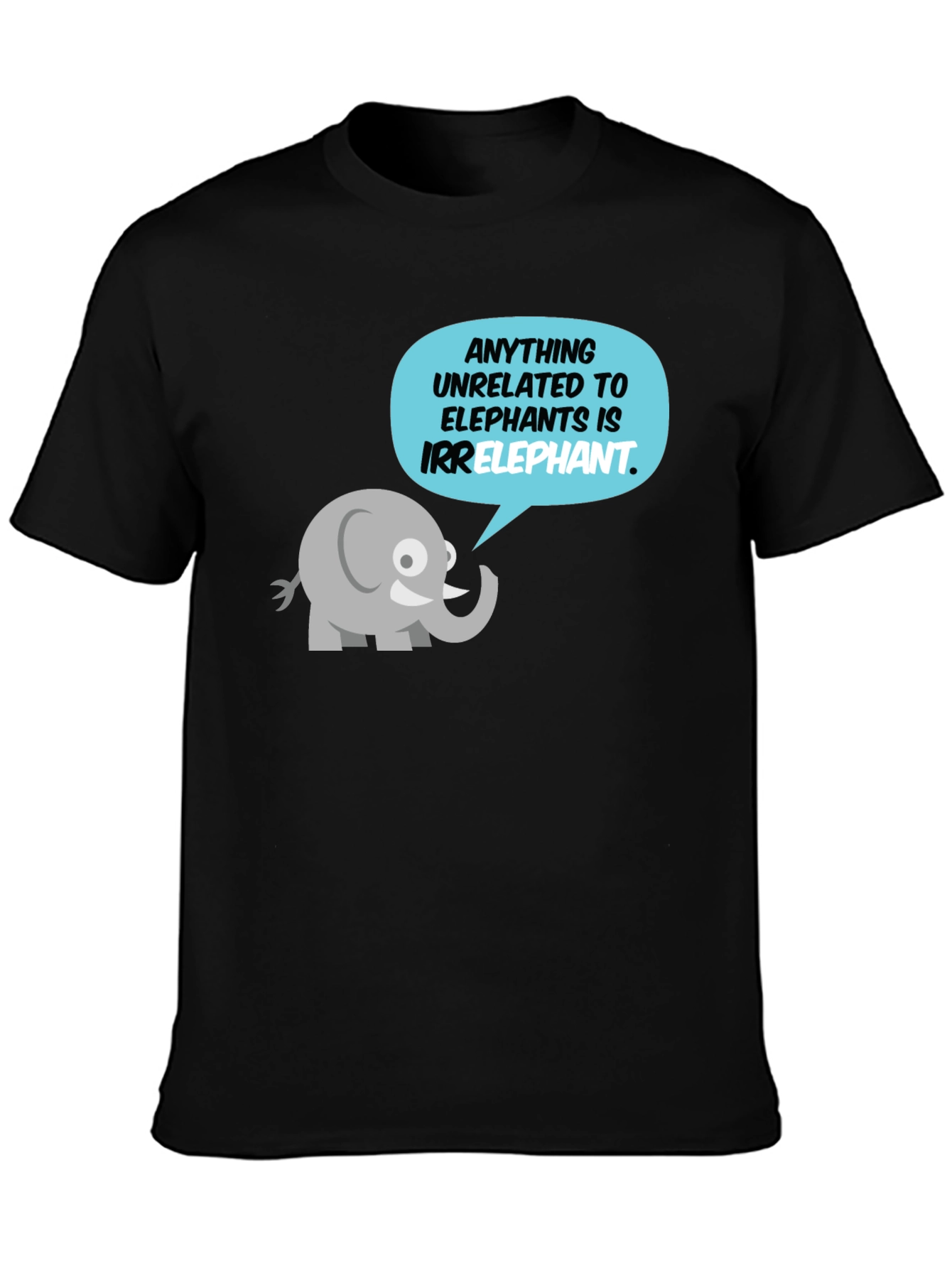 Irrelephant T-Shirt - Funny Elephant Pun Tee