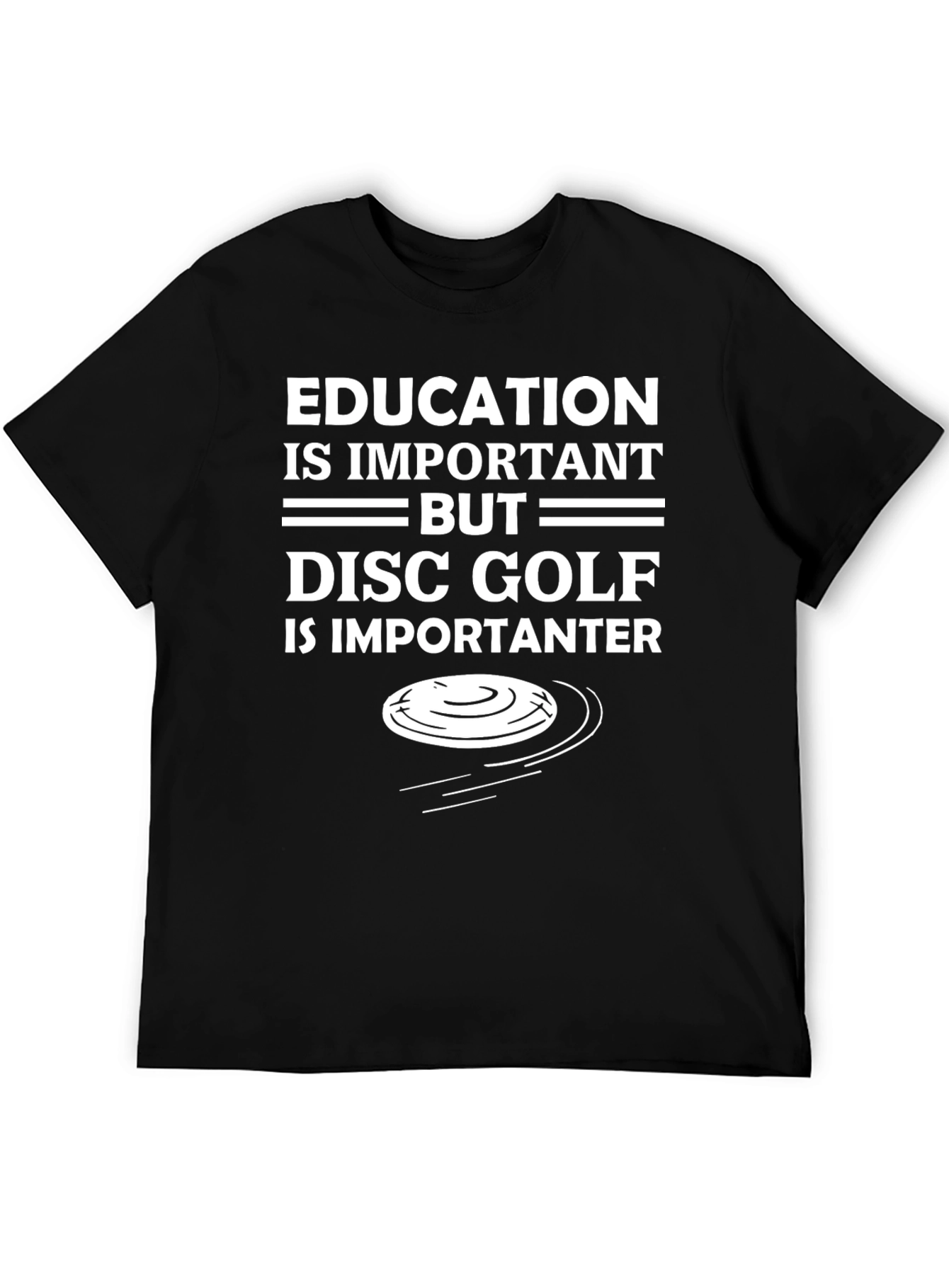 Funny Disc Golf T-Shirt - Education Important But...