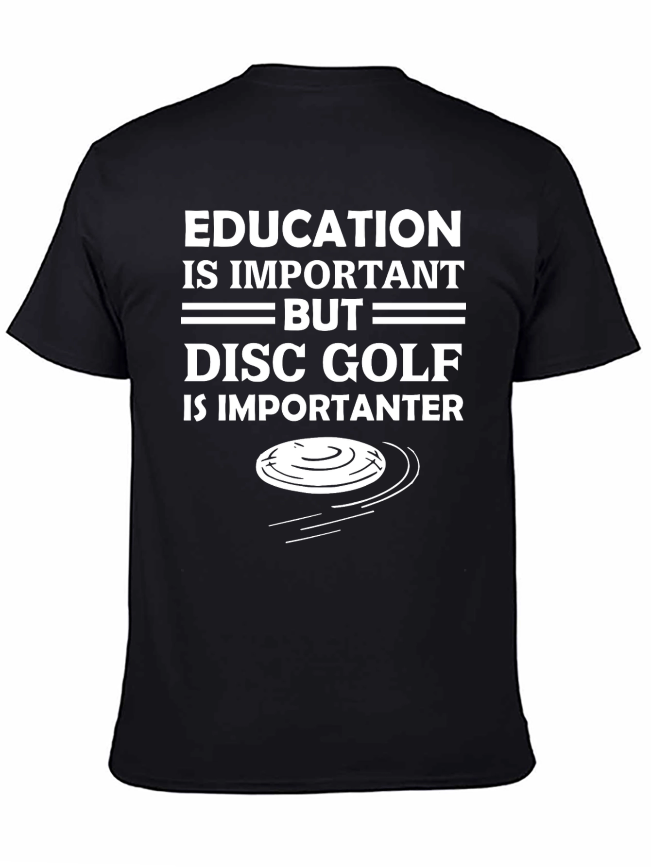 Funny Disc Golf T-Shirt - Education Important But...