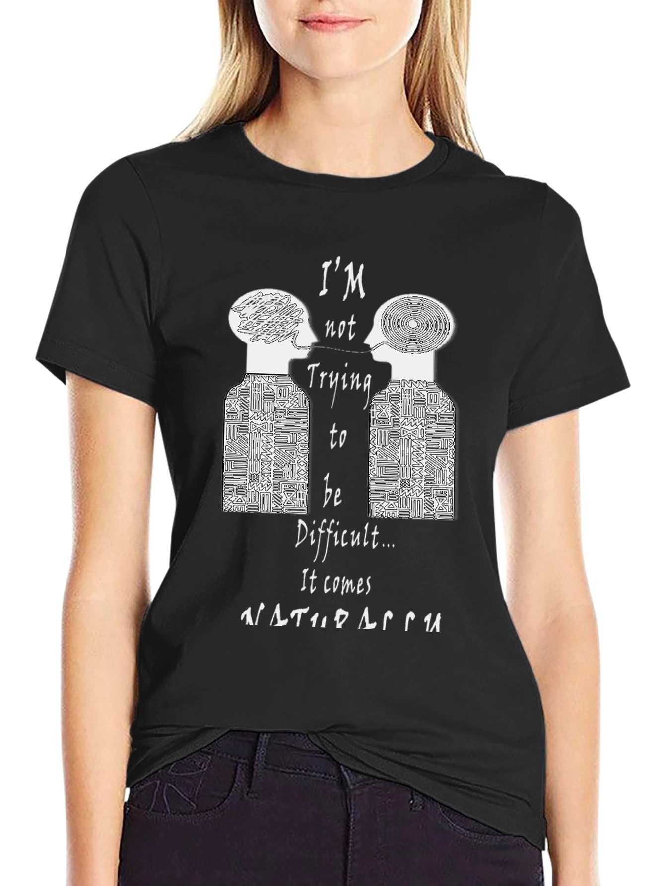 Im Not Trying To Be Difficult T-Shirt