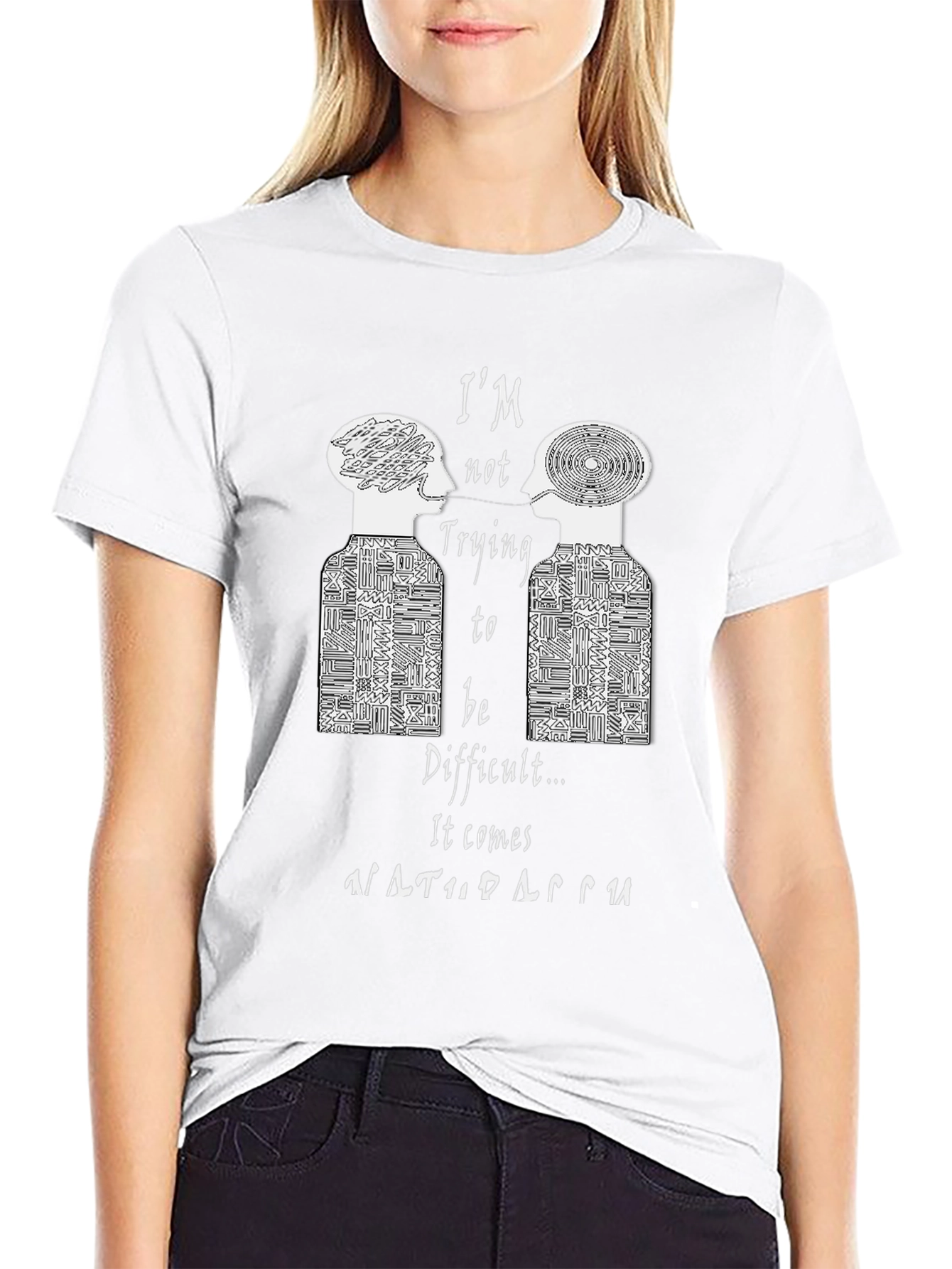Im Not Trying To Be Difficult T-Shirt