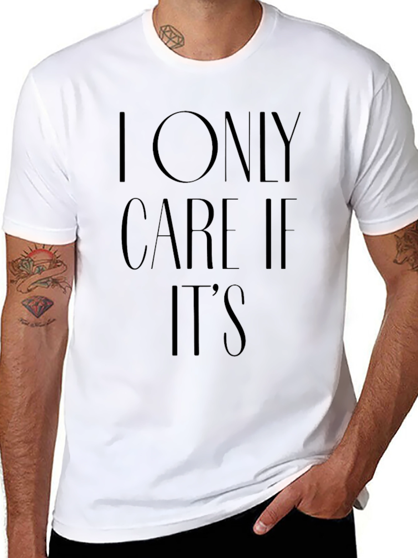 I Only Care If Its T-Shirt
