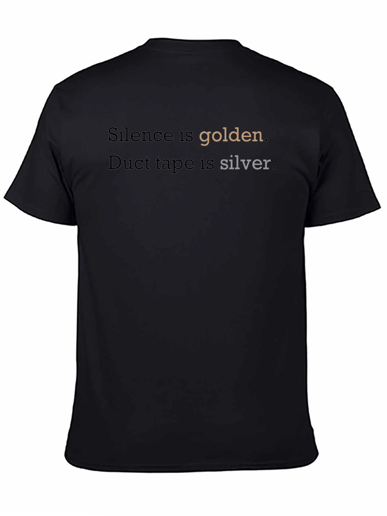 Silence is Golden T-Shirt - Funny Graphic Tee