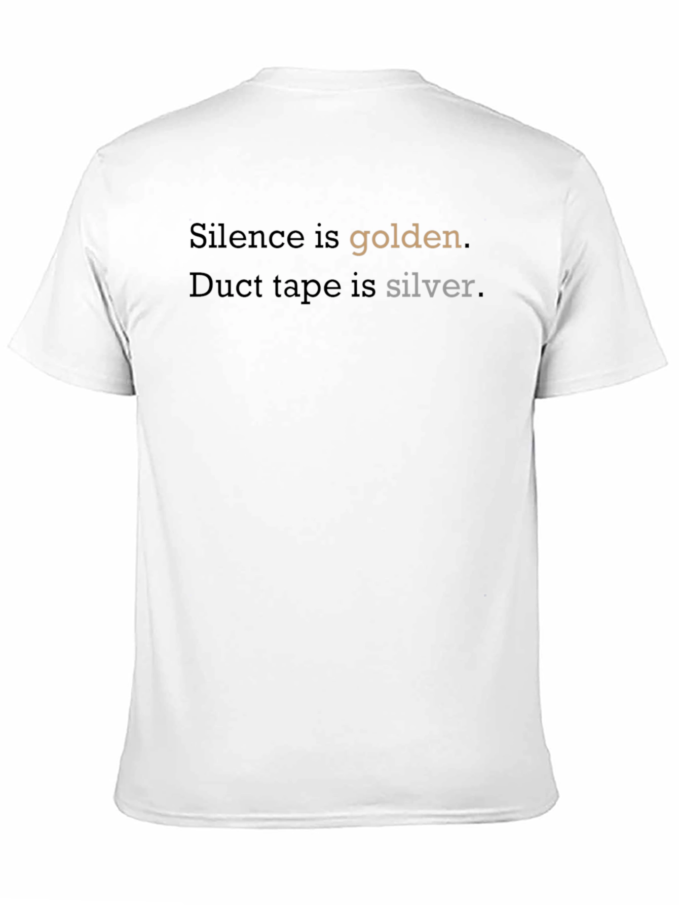 Silence is Golden T-Shirt - Funny Graphic Tee