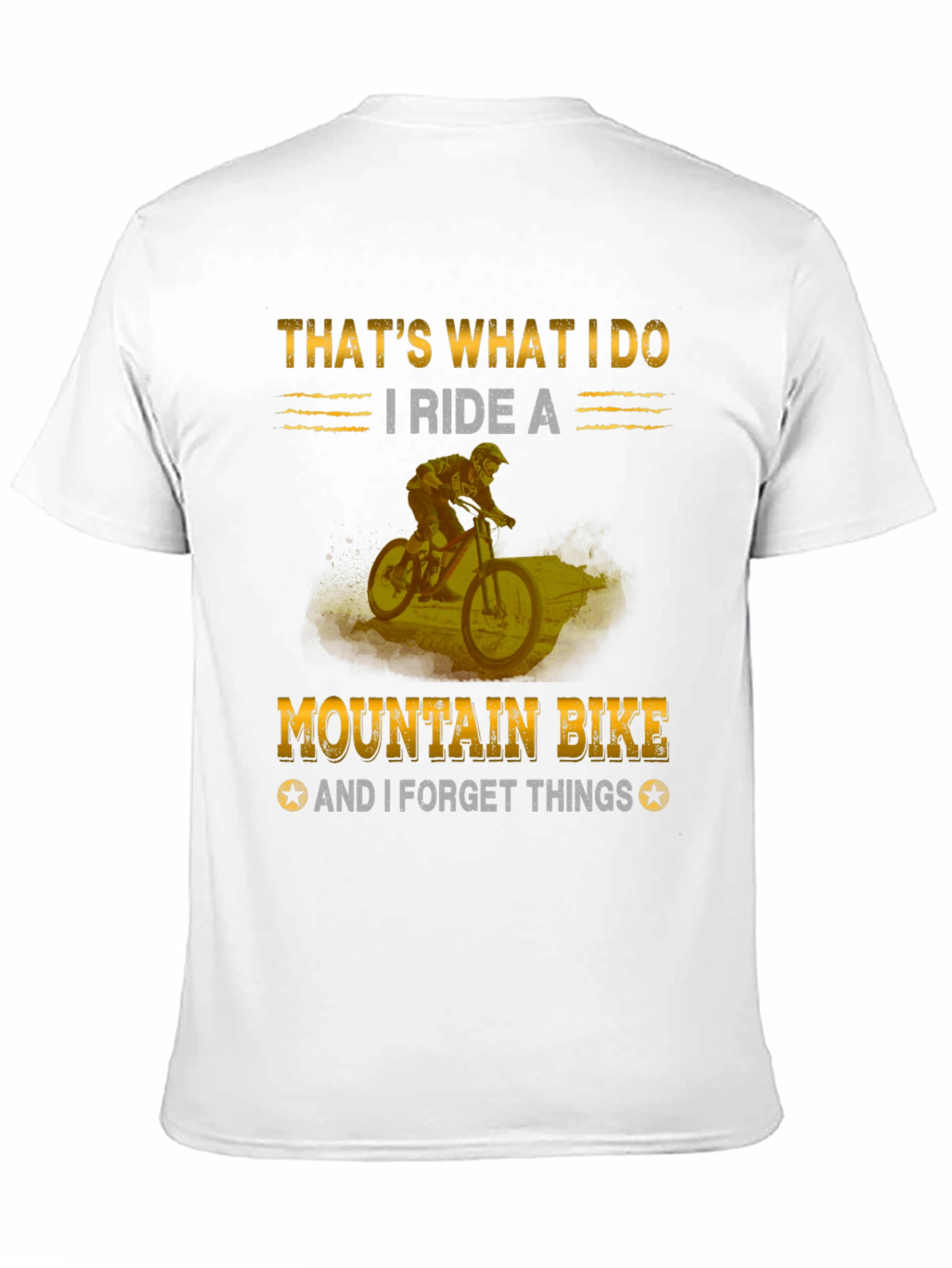 Mountain Bike T-Shirt: I Ride and Forget